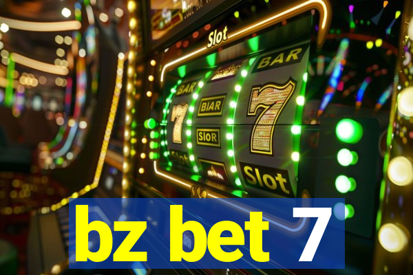 bz bet 7